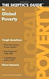 The Skeptic's Guide To Global Poverty (The Skeptic's Guide) The Skeptic's Guide To Global Poverty (The Skeptic's Guide)