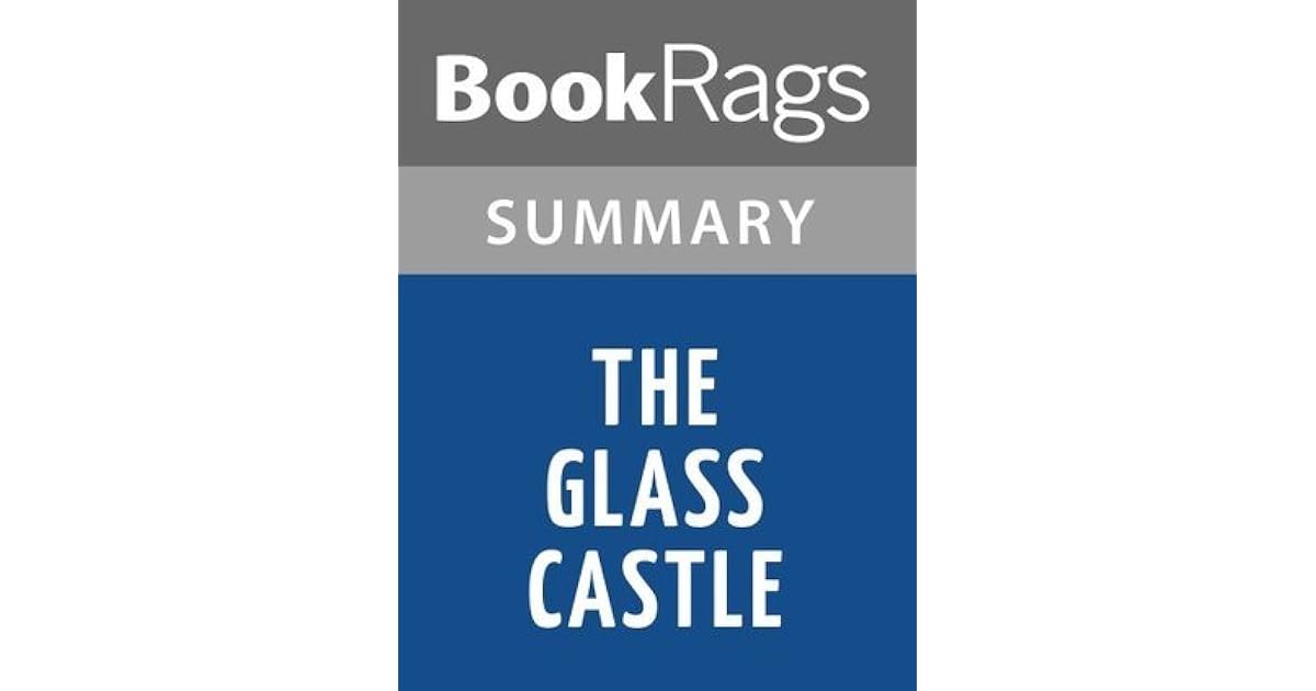 The Glass Castle by Walls Summary & Study Guide by BookRags