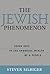 The Jewish Phenomenon by Steven Silbiger