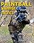 Paintball Warrior Tactics by Zack Wickes