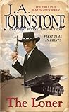 The Loner by J.A. Johnstone