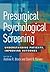Presurgical Psychological Screening by Andrew R. Block