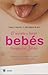 El secreto de tener bebes tranquilos y felices. Bolsillo (Spanish Edition)