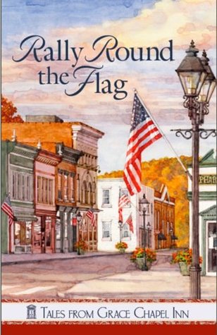 Rally Round the Flag (Tales from Grace Chapel Inn, #20)