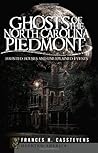Ghosts of the North Carolina Piedmont (Haunted America)