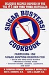 Sugar Busters! Cookbook: Featuring 150 Sugar-Busting Recipes for Quick and Easy Family Dinners, WonderfulHoliday Meals, Gourmet Entreés, Desserts, Appetizers, and More!