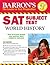 SAT, Subject Test World History by Marilynn, Heidi, Roupp Hitc...