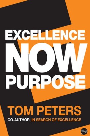 Excellence Now: Purpose (Kindle Edition)