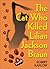 The Cat Who Killed Lilian Jackson Braun by Robert Kaplow