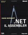 Inside Microsoft .NET IL Assembler Inside Microsoft .NET IL Assembler