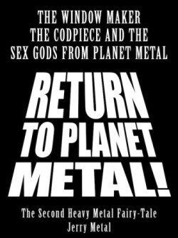 Return to Planet Metal! (Heavy Metal Fairy Tales #2)