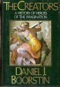 The Creators by Daniel J. Boorstin