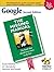 Google: The Missing Manual