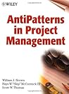 AntiPatterns in Project Management AntiPatterns in Project Management
