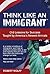 Think Like an Immigrant--Ol...