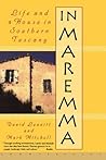 In Maremma: Life and a House in Southern Tuscany