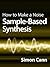 How to Make a Noise: Sample-Based Synthesis