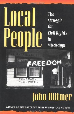 Local People: The Struggle for Civil Rights in Mississippi (Paperback)