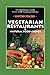 Vegetarian Restaurants and Natural Food Stores in the U. S.: A Comprehensive Guide to Over 2,500 Vegetarian Eateries