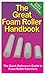 The Great Foam Roller Handbook