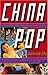 China Pop by Jianying Zha