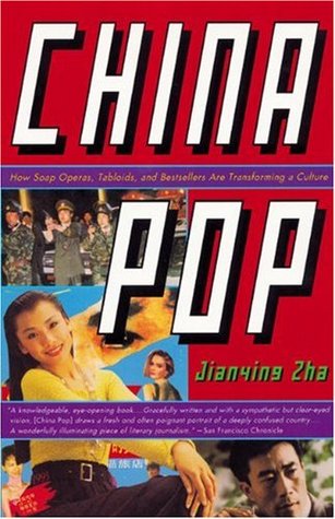 China Pop: How Soap Operas, Tabloids and Bestsellers Are Transforming a Culture (Paperback)