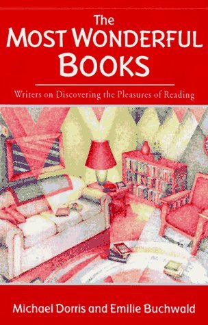 The Most Wonderful Books: Writers on Discovering the Pleasures of Reading (Paperback)