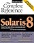 Solaris 8: The Complete Reference
