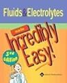 Fluids & Electrolytes Made Incredibly Easy!