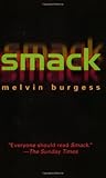 Smack by Melvin Burgess