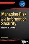 Book cover for Managing Risk and Information Security: Protect to Enable
