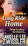 The Long Ride Home by Danielle Lee Zwissler The Long Ride Home by Danielle Lee Zwissler