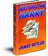 Just Call Me Harry (Harry McShane Book 1) Just Call Me Harry (Harry McShane Book 1)