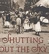 Shutting Out the Sky by Deborah Hopkinson