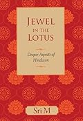 Jewel in the Lotus: Deeper Aspects of Hinduism 