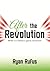 After the Revolution by Ryan Rufus
