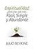 Espiritualidad para una vida más fácil, simple y abundante (Spanish Edition)