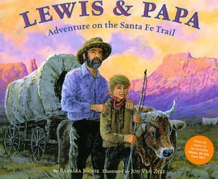 Lewis & Papa: Adventure on the Sante Fe Trail (Hardcover)