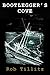 Bootlegger's Cove by Rob Tillitz Bootlegger's Cove by Rob Tillitz