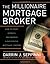 The Millionaire Mortgage Broker