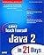 Sams Teach Yourself Java 2 in 21 Days (Teach Yourself in 21 Days Series)