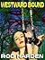 WESTWARD BOUND: A NOVEL OF SUBMISSION