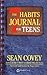 The 7 Habits Journal for Teens by Sean Covey