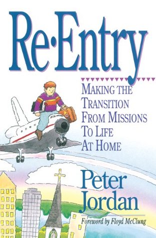 Re-Entry: Making the Transition from Missions to Life at Home
