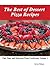 The Best of Dessert Pizza Recipes (Fast, Easy and Delicious Vegetarian Cookbooks Book 1)