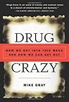 Drug Crazy: How W...
