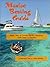 Mexico Boating Guide: Baja, Sea of Cortez, Pacific Mainland, Gulf Coast & Yucatan