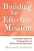 Building for Effective Mission: A Complete Guide for Congregations on Bricks and Mortar Issues