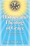 History and Theology of Grace: The Catholic Teaching of Divine Grace