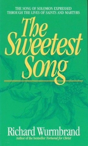 The Sweetest Song: The Song of Solomon Expressed Through the Lives of Saints and Martyrs (Paperback)